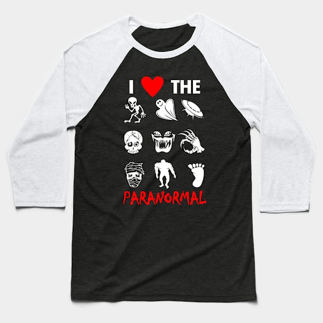 Paranormal The Unknown Slogan For Ghost Lovers Aliens Believer And Ghost Hunters Baseball T-Shirt by Originals By Boggs